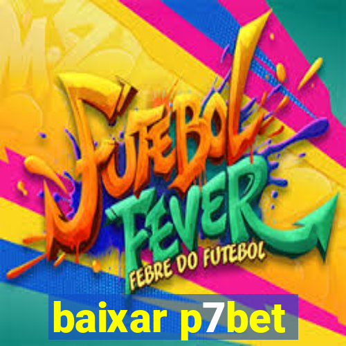 baixar p7bet